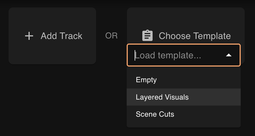 Add Track and Choose Template options, with the Load template dropdown showing Empty, Layered Visuals, and Scene Cuts